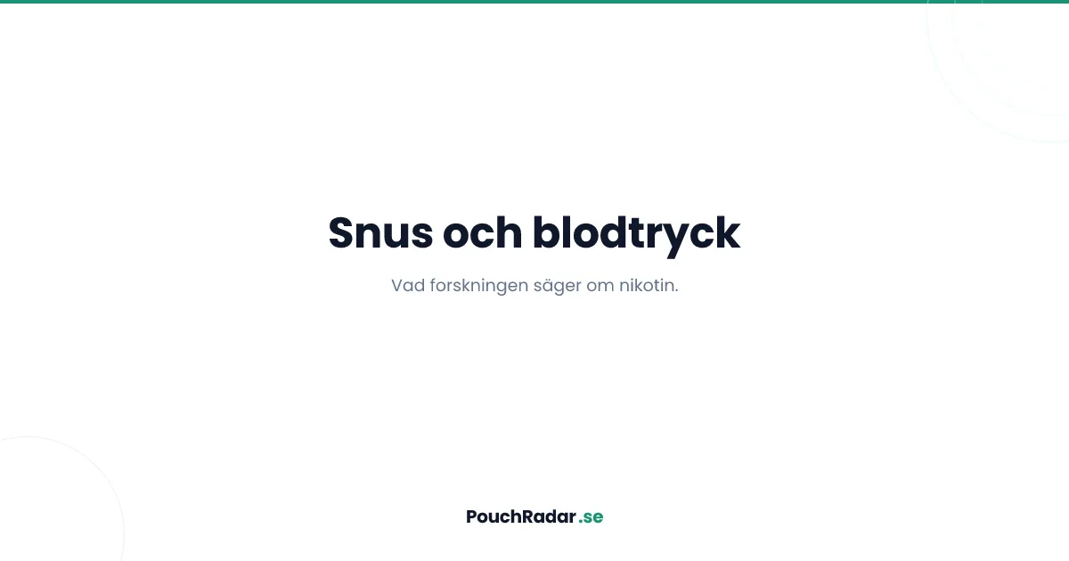 Höjer snus blodtrycket? Akut och långsiktig effekt