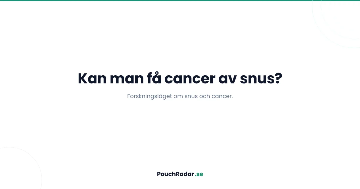 Kan man få cancer av snus?