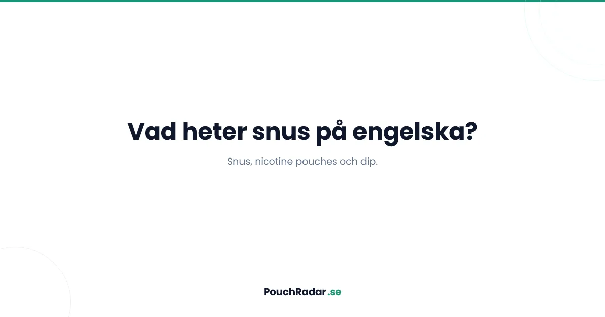 Vad heter snus på engelska?