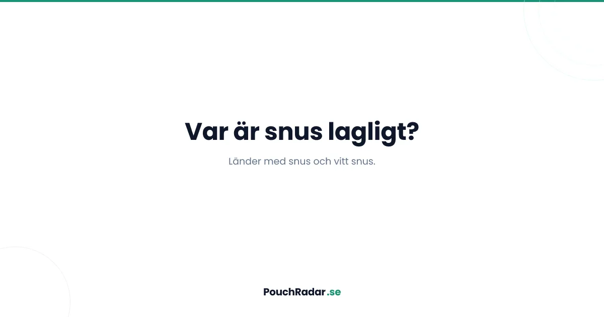 Var är snus lagligt? Länder med snus