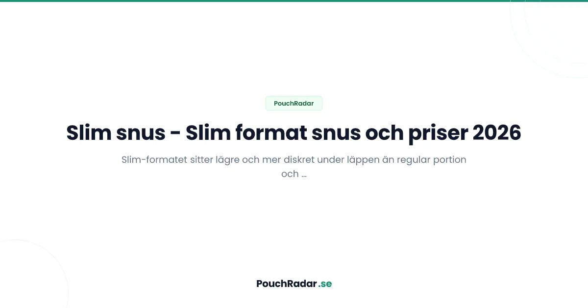 Slim snus